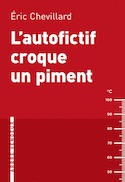 Autofictif croque un piment (L')